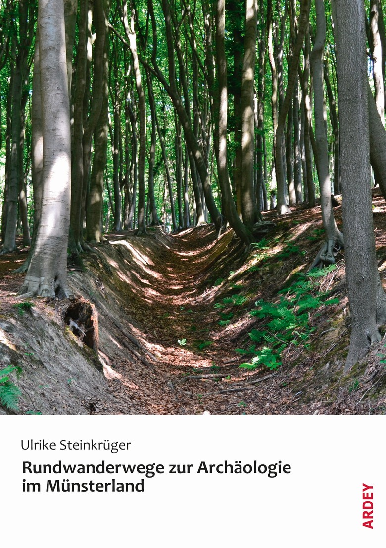 Das Cover des Wanderführers "Rundwanderwege zur Archäologie im Münsterland" von Ulrike Steinkrüger, jetzt erhältlich beim ARDEY-Verlag.